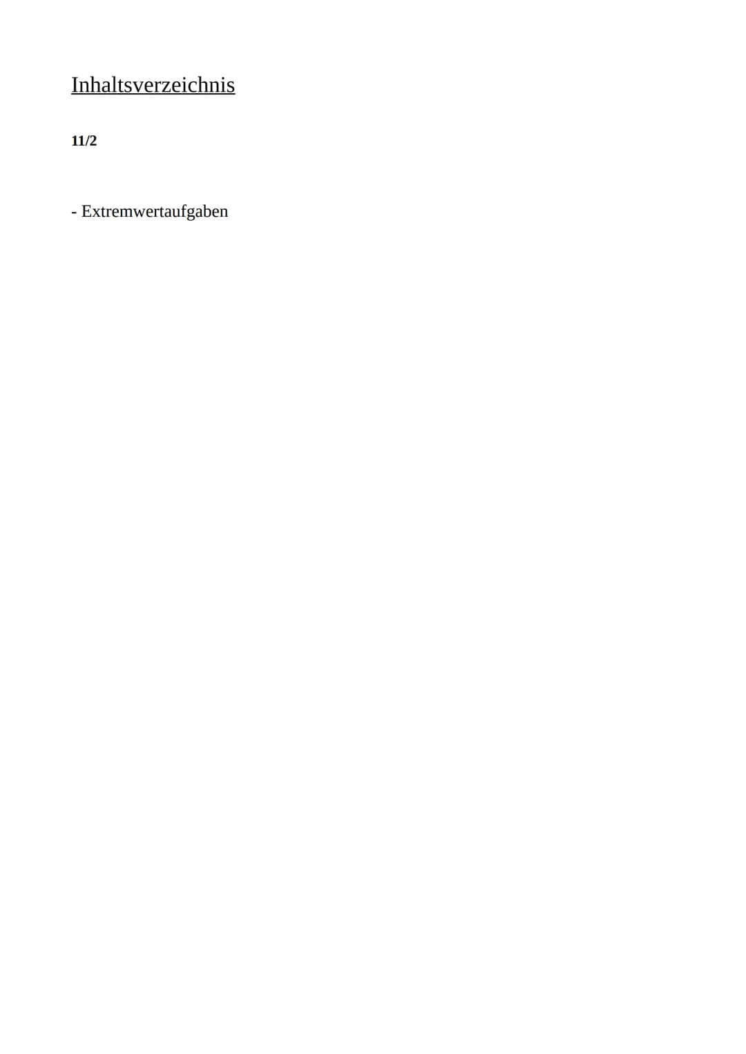 Mathematik_LK
Themen 11/2 Inhaltsverzeichnis
11/2
- Extremwertaufgaben # Extremwertaufgaben
Es kommt darauf an, die Zielgröße zu optimie