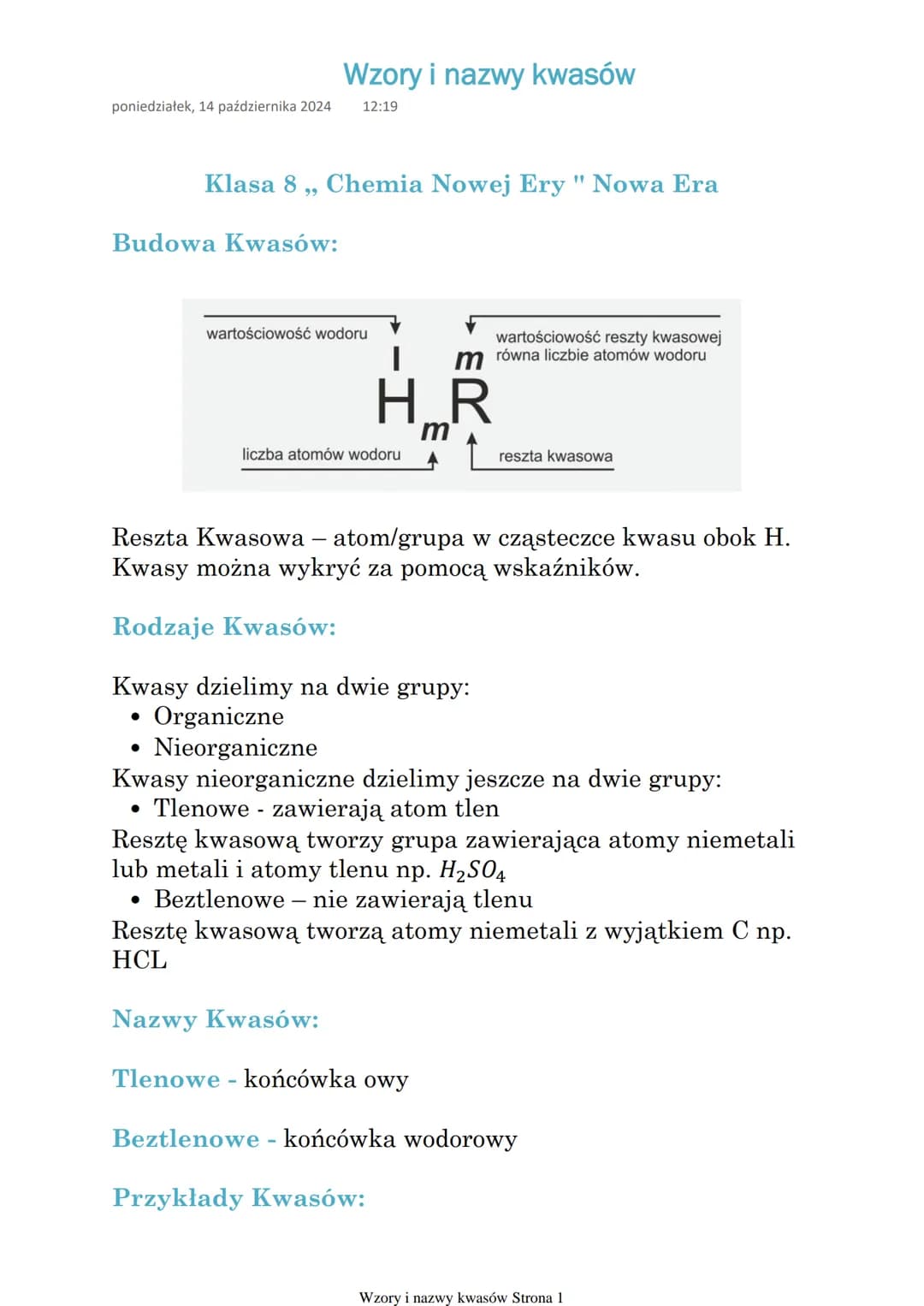 # Wzory i nazwy kwasów
poniedziałek, 14 października 2024 12:19
Klasa 8,, Chemia Nowej Ery" Nowa Era
## Budowa Kwasów:
wartościowość wodo