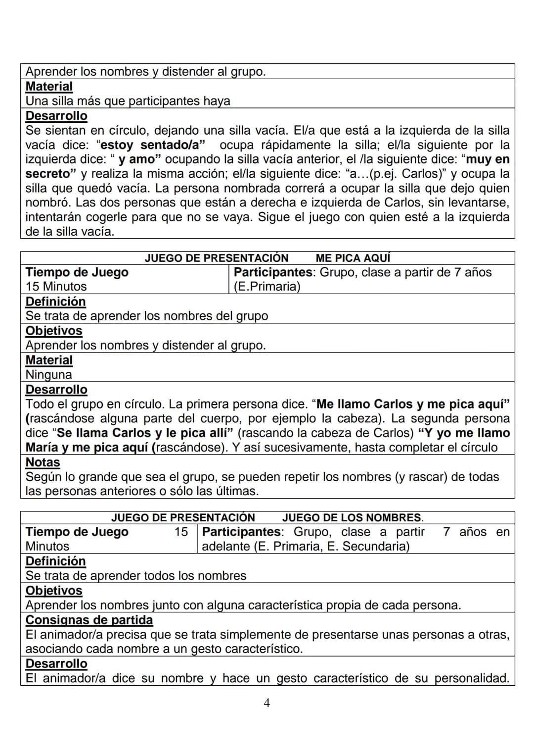 11. TIPOS Y CLASES DE JUEGOS. EXPLICACIONES PRÁCTICAS.
Seguidamente y antes de pasar a enumerar los juegos que hemos
considerado como funda