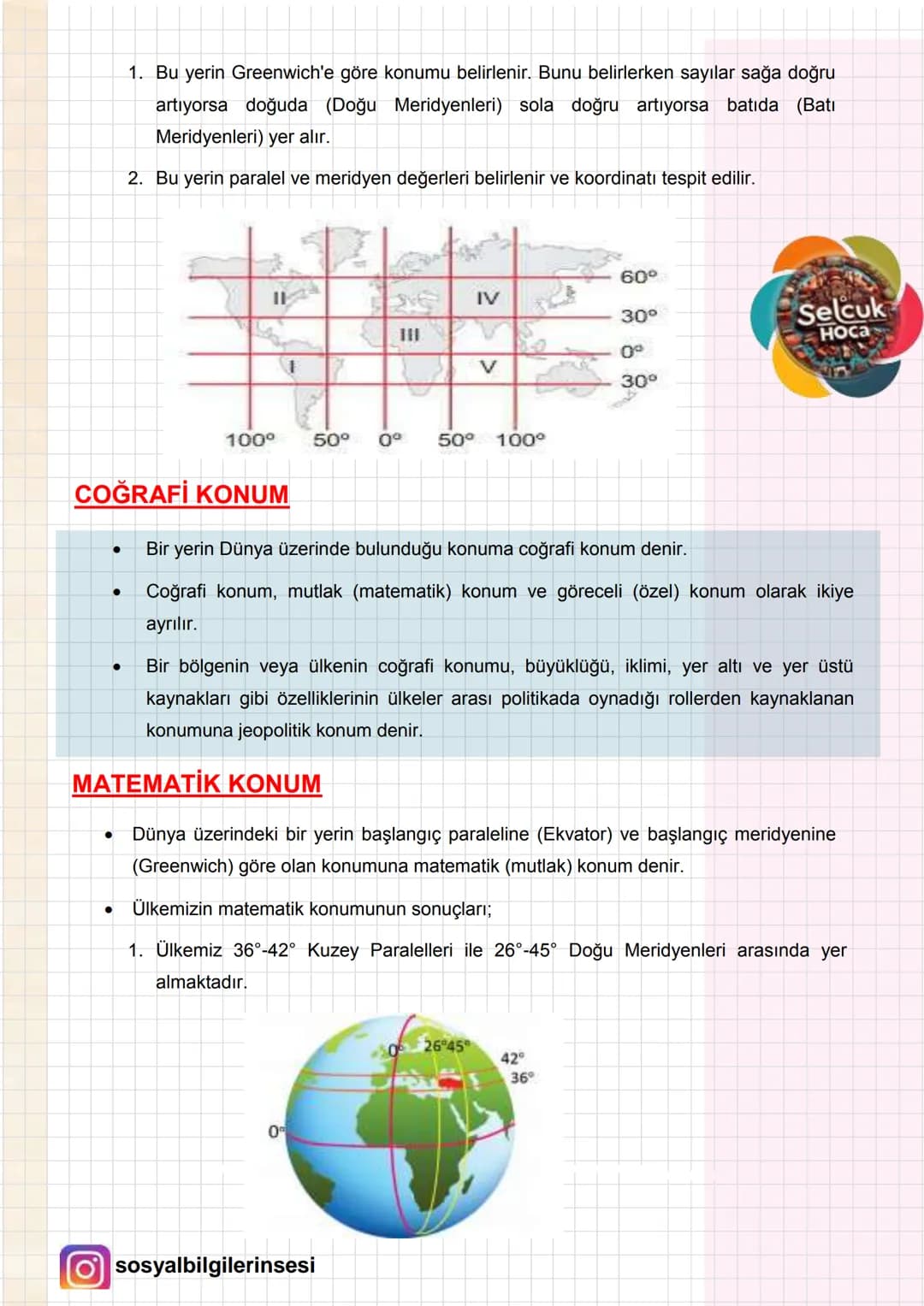 # 6. SINIF 3. ÜNİTE
Selçuk Hoca
## DÜNYANIN NERESİNDEYİM?
### KAVRAMLAR
* Bulunduğumuz bir yerin ya da çevremizdeki herhangi bir yerin