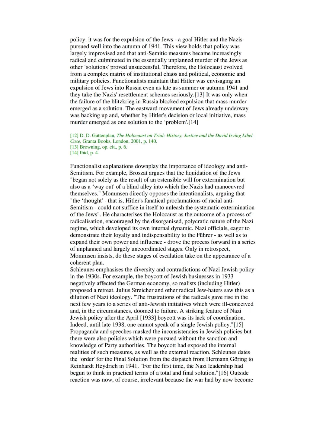 # Interpretations of the Holocaust
From the mid-1960s, interpretations of Nazi Germany for the most part have
been divided between two scho