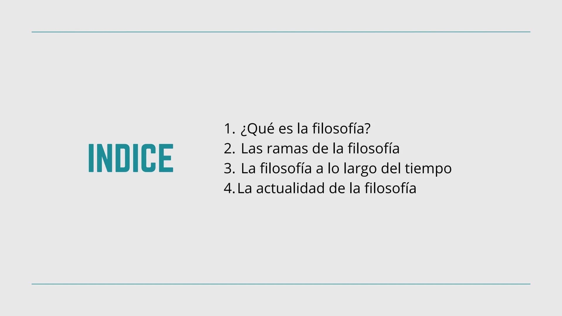 FILOSOFÍA 1ºBACHILLERATO
UNIDAD 1.
LAS PREGUNTAS DE LA
FILOSOFIA Y SU HISTORIA INDICE
1. ¿Qué es la filosofía?
2. Las ramas de la filosofí