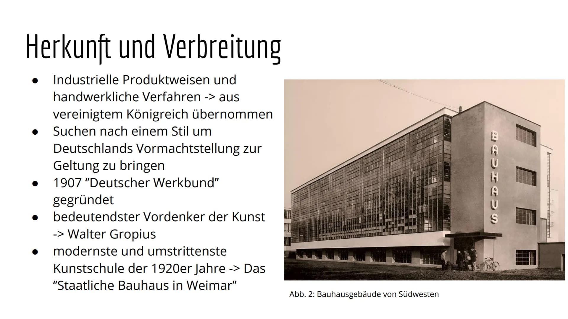 Abb. 27: Bauhausstil haus # Das Bauhaus
Melissa und Sharon # Gliederung
1. Definition und zeitliche Einordnung
2. Herkunft und Verbreitung