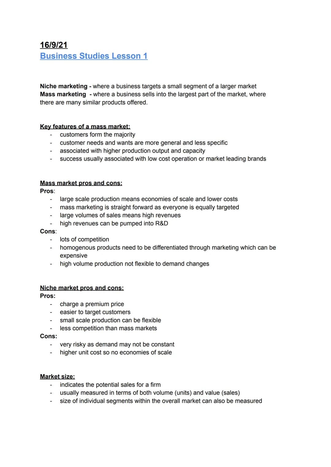 16/9/21
Business Studies Lesson 1
Niche marketing - where a business targets a small segment of a larger market
Mass marketing where a busi