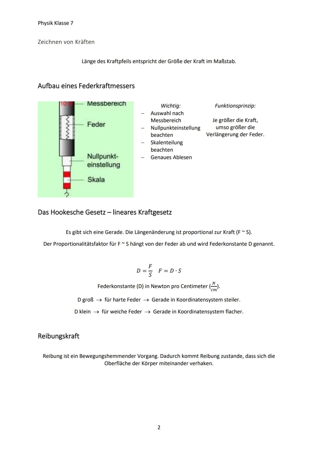 Physik Klasse 7
MECHANIK
Kräfte und ihre Wirkung
Die Kraft
Eine Kraft gibt an, wie stark zwei Körper aufeinander einwirken. Kräfte sind