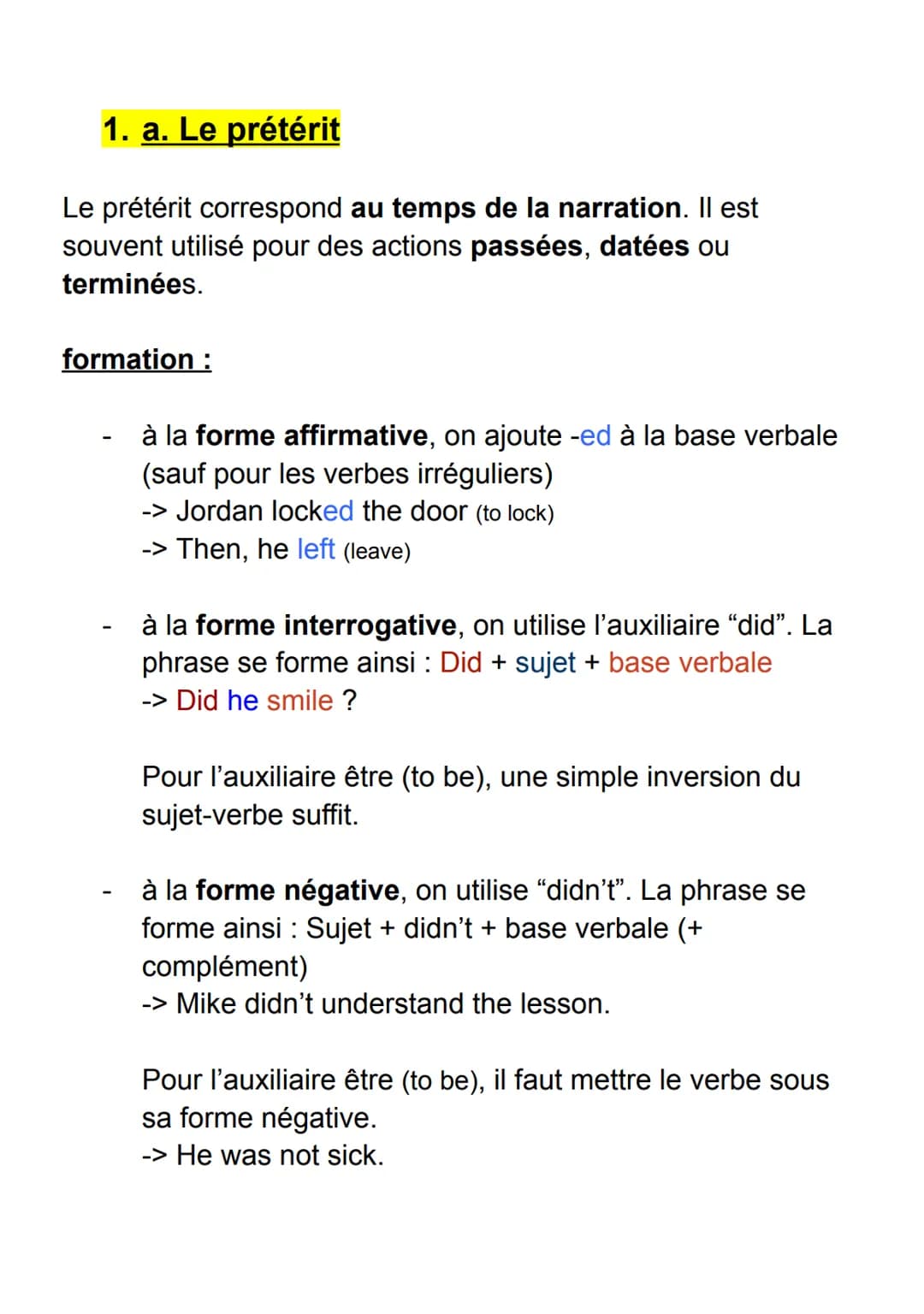# 1. a. Le prétérit
Le prétérit correspond au temps de la narration. Il est
souvent utilisé pour des actions passées, datées ou
terminées.