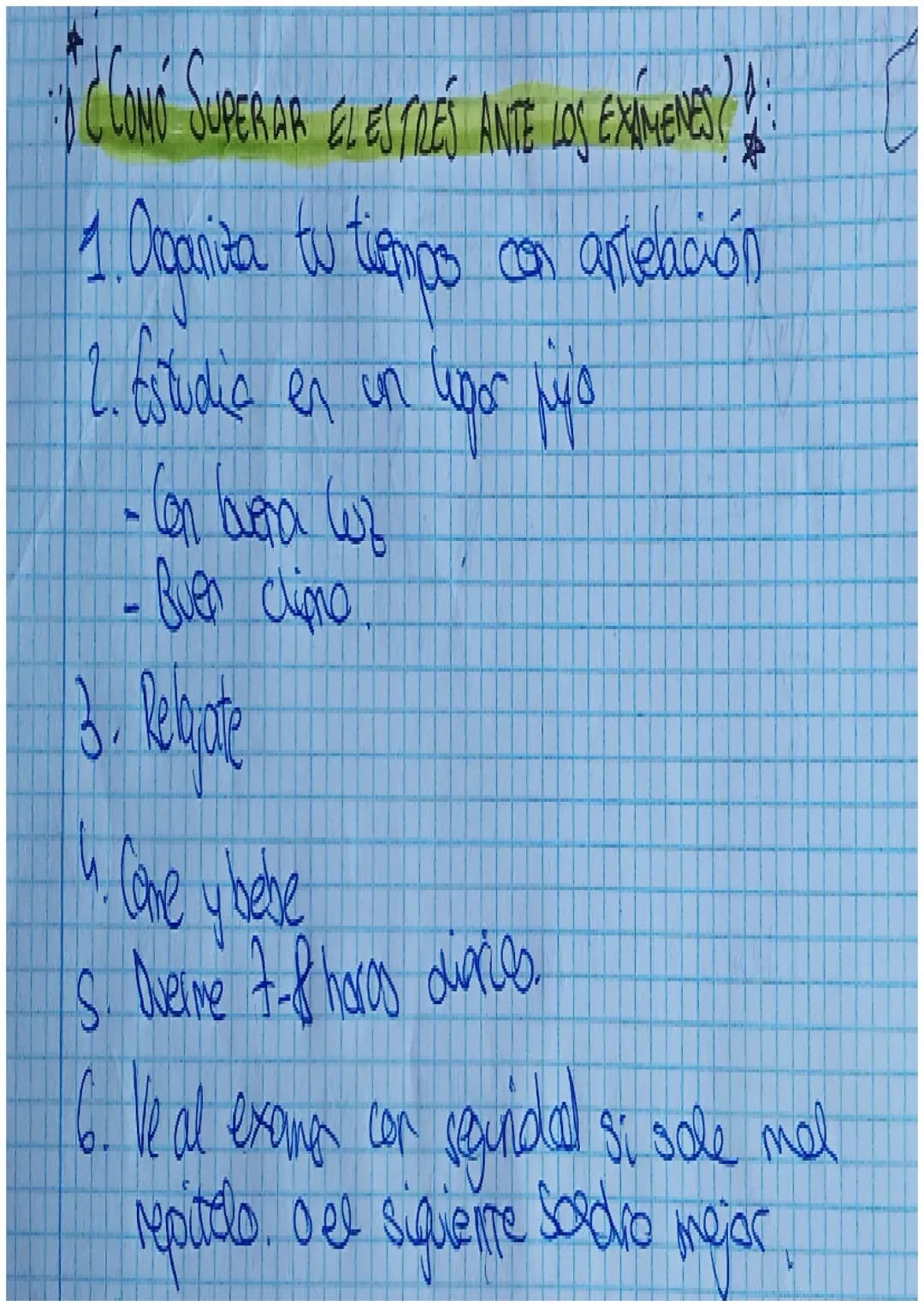 * ¿CÓMO SUPERAR EL ESTRÉS ANTE LOS EXÁMENES? *
1. Ogarita tu tiempos con antelación
2. Estudia en un por piys
* Con bora wz
*