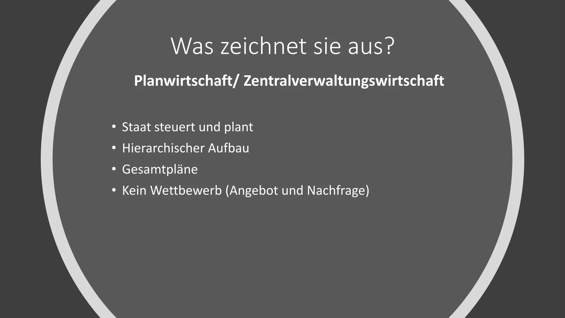 # Wirtschaftsformen
## 1. Zentrale Planwirtschaft
In Planwirtschaft oder auch Zentralverwaltungswirtschaft werden alle ökonomischen Prozes