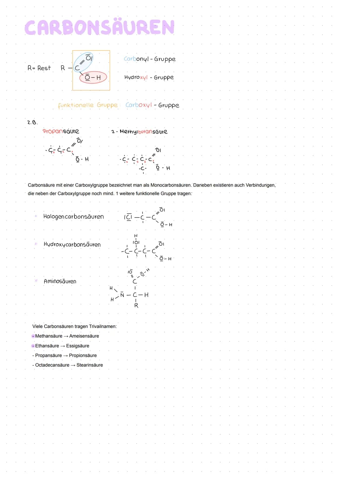 # CARBONSÄUREN
이
Carbonyl-Gruppe
O-H
Hydroxyl-Gruppe
R-Rest R-
=
funktionelle Gruppe Carboxyl-Gruppe
2.8.
Propansaure
2- Methylbutansä