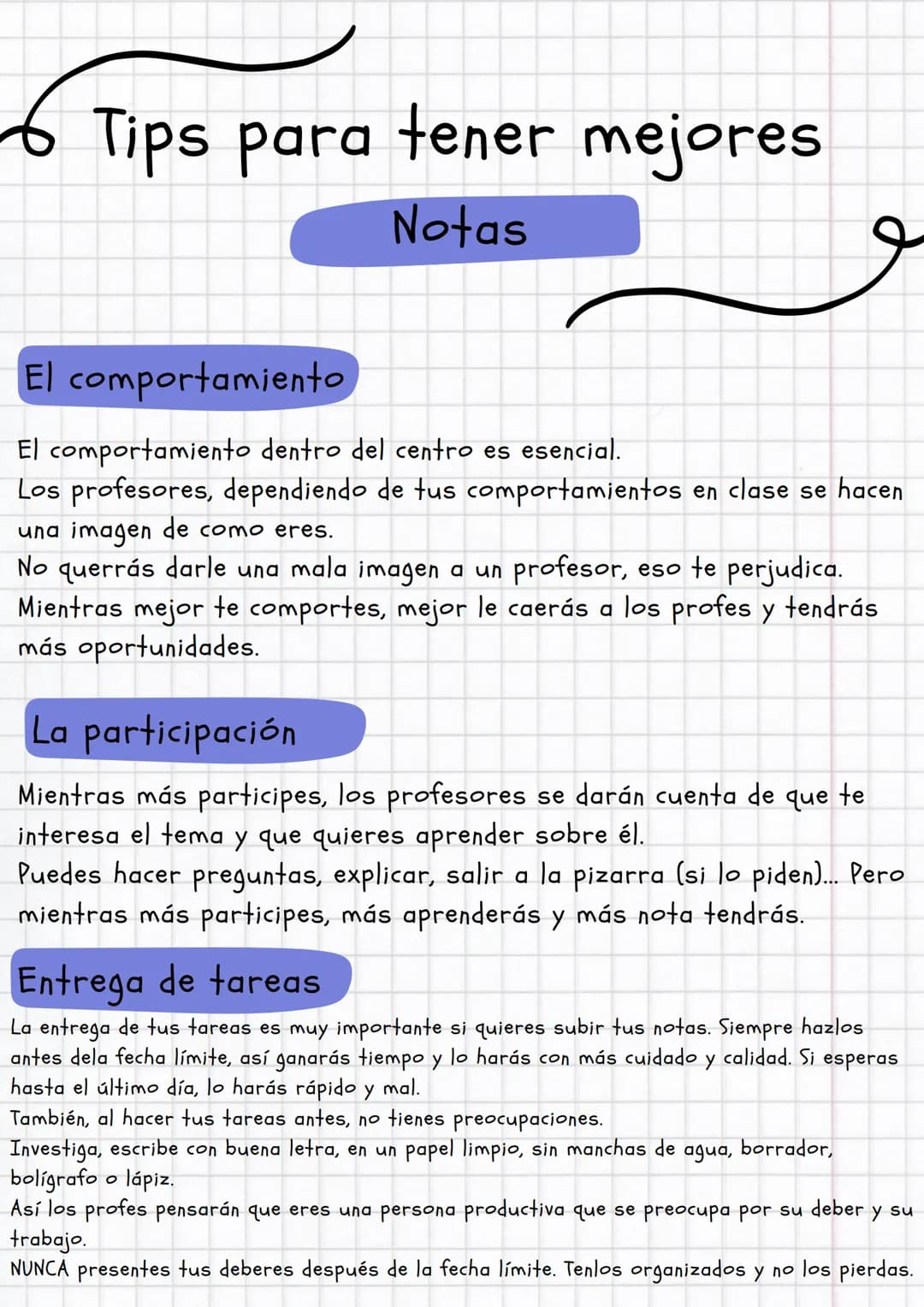 # Tips para tener mejores
Notas
### El comportamiento
El comportamiento dentro del centro es esencial.
Los profesores, dependiendo de tus