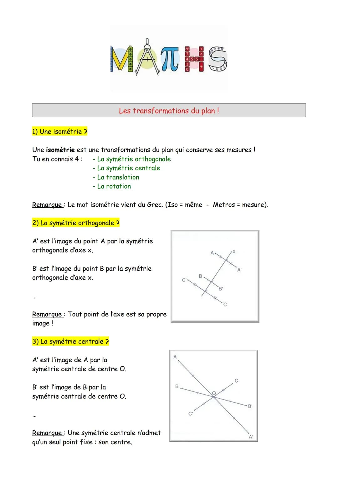 # ΜΑΠΗΣ
Les transformations du plan!
1) Une isométrie ?
Une isométrie est une transformations du plan qui conserve ses mesures!
Tu en con