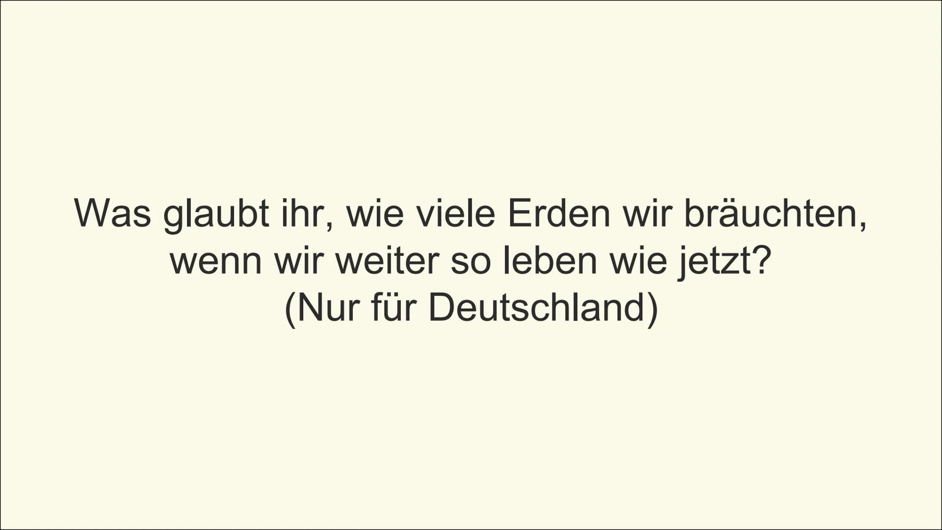 # DER ÖKOLOGISCHE
FUßABDRUCK # GLIEDERUNG
- Definition
- Ökologischer Fußabdruck nach Wackernagel und Rees
- Wie wird der Test gemessen?
-