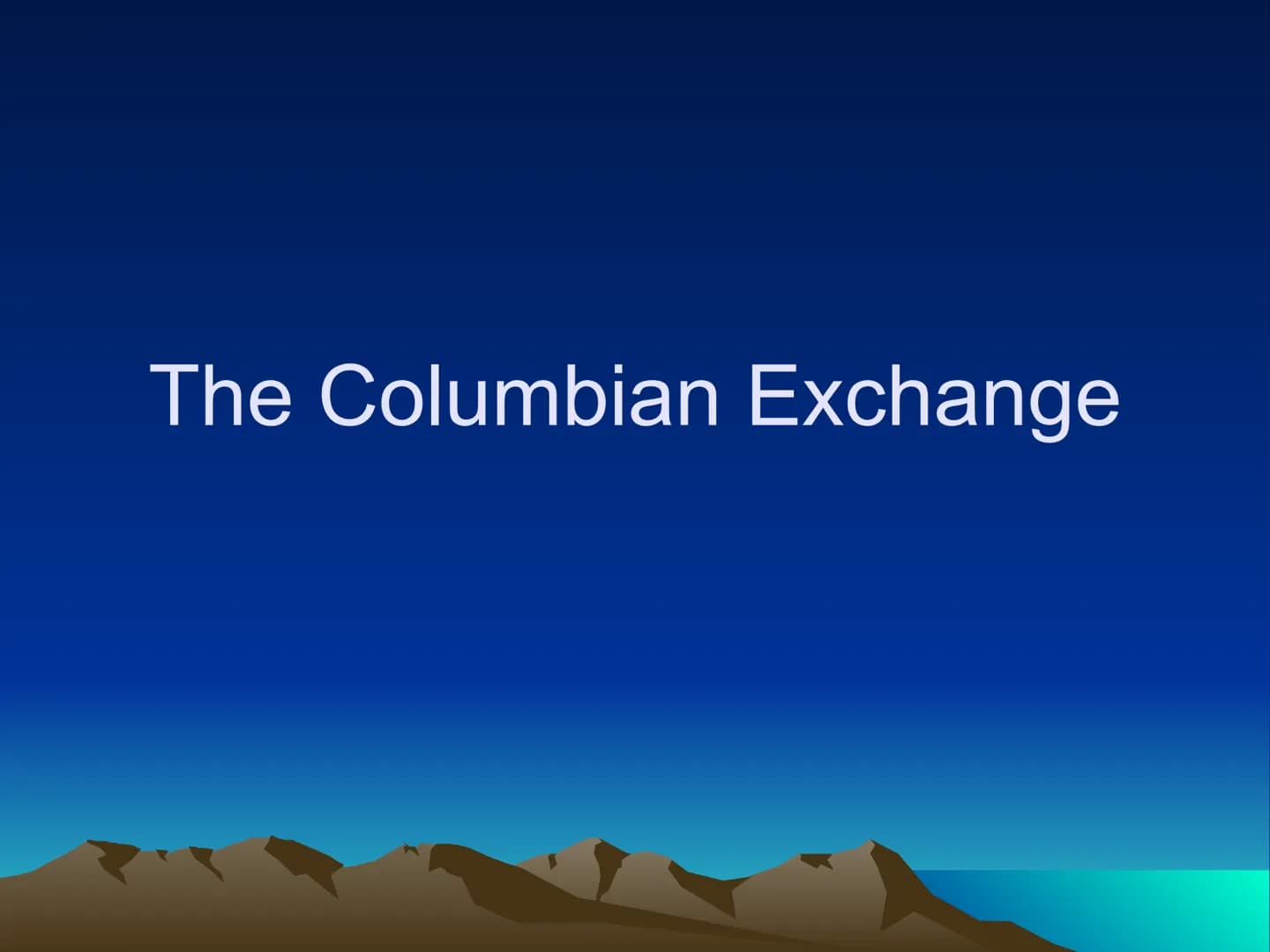 # The Columbian Exchange Western
Hemisphere
(New World)
Eastern Hemisphere
(Old World) # The Columbian Exchange
• Columbus' voyages may hav
