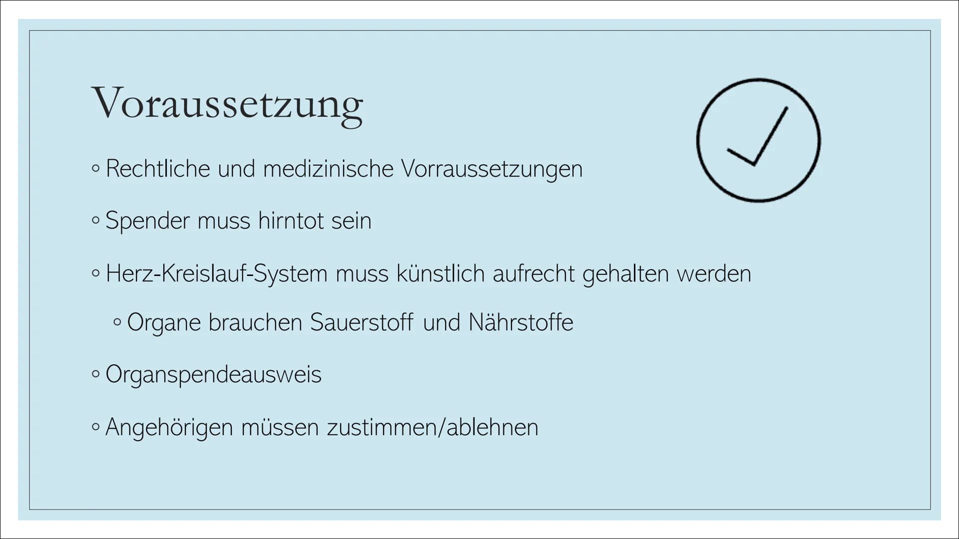 ORGANSPENDE # Struktur
1. Leitfrage
2. Definition
3. Organe und Gewebe zum Spenden
4. Voraussetzungen
5. Organspendeausweis
6. Organspender
