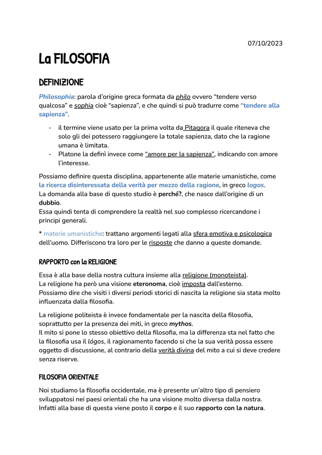 07/10/2023
# La FILOSOFIA
## DEFINIZIONE
*Philosophia*: parola d'origine greca formata da *philo* ovvero "tendere verso
qualcosa" e *soph