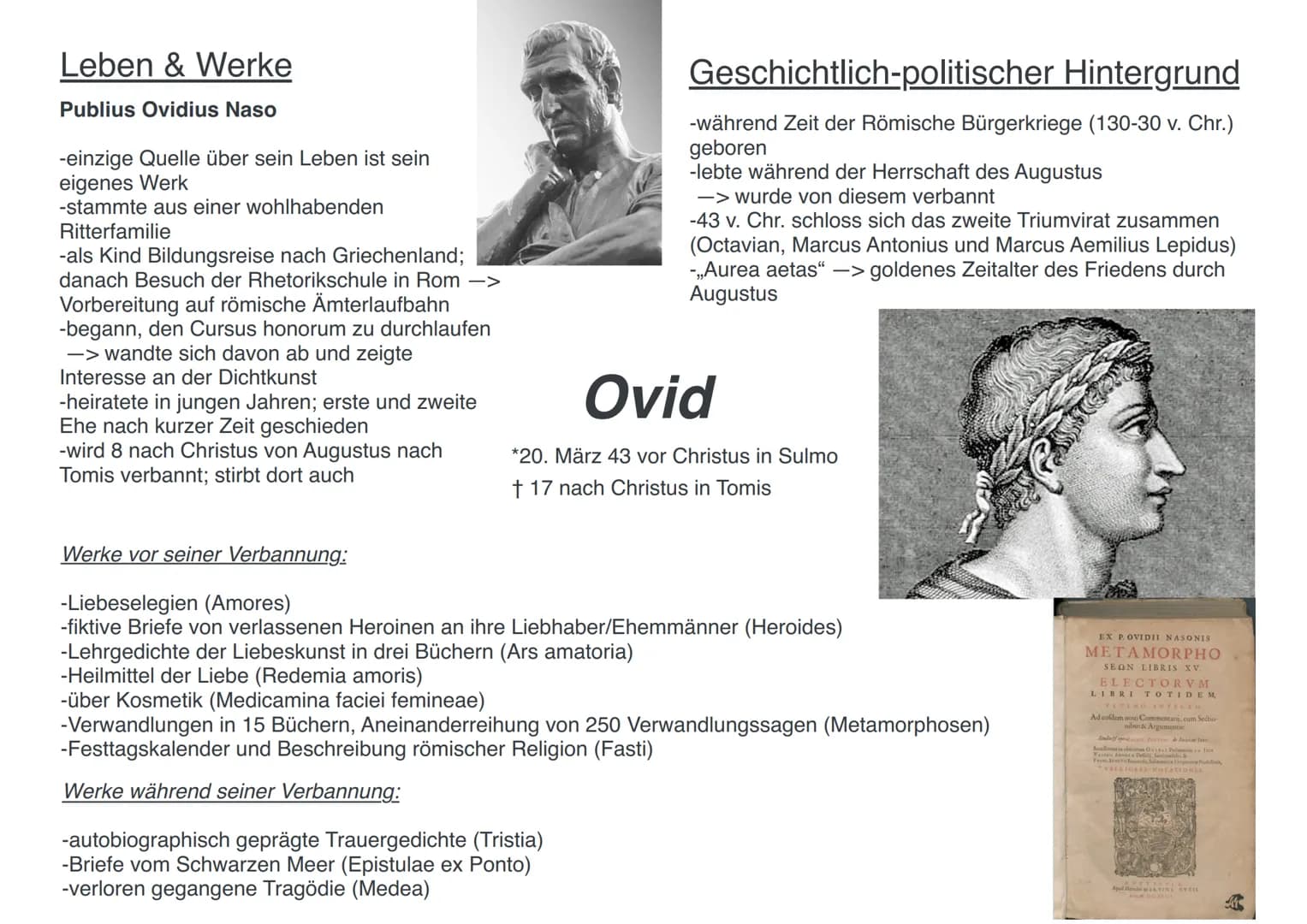 # Leben & Werke
Publius Ovidius Naso
-einzige Quelle über sein Leben ist sein
eigenes Werk
-stammte aus einer wohlhabenden
Ritterfamilie
-a