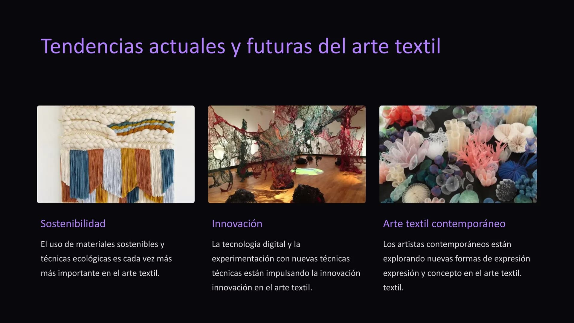 # Introducción al arte
arte textil
El arte textil abarca diversas técnicas para transformar fibras naturales o
naturales o sintéticas en o