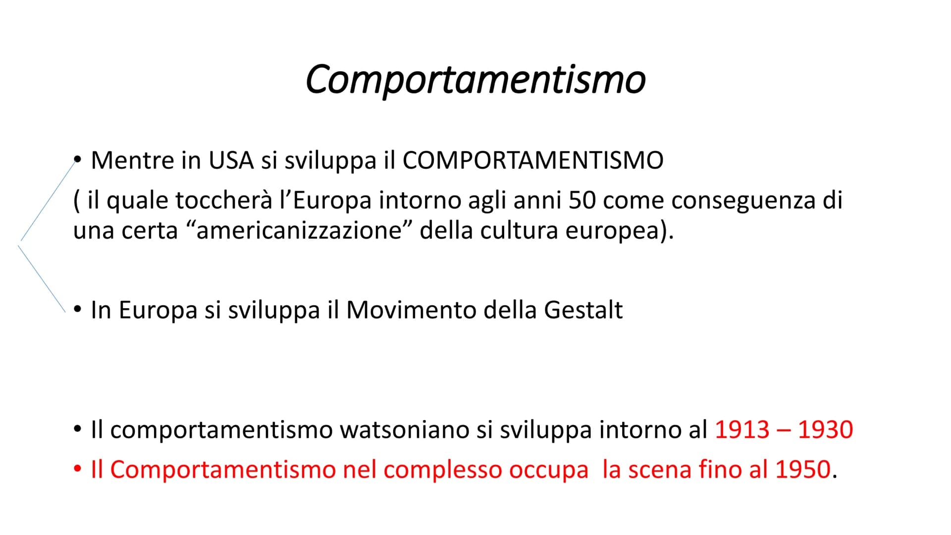# IL COMPORTAMENTISMO Filosofia Astronomia Fisiologia Biologia
La psicologia (1879)
Strutturalismo
Funzionalismo
Riflessologia
e scuola