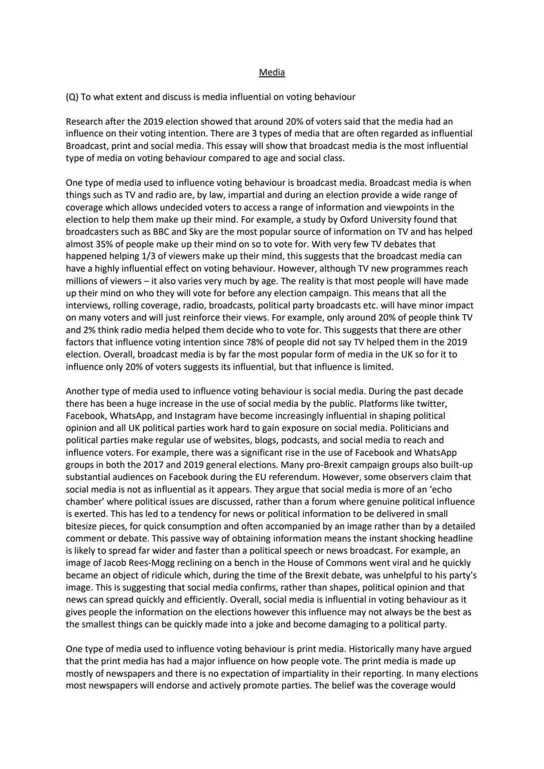 Media
(Q) To what extent and discuss is media influential on voting behaviour
Research after the 2019 election showed that around 20% of v