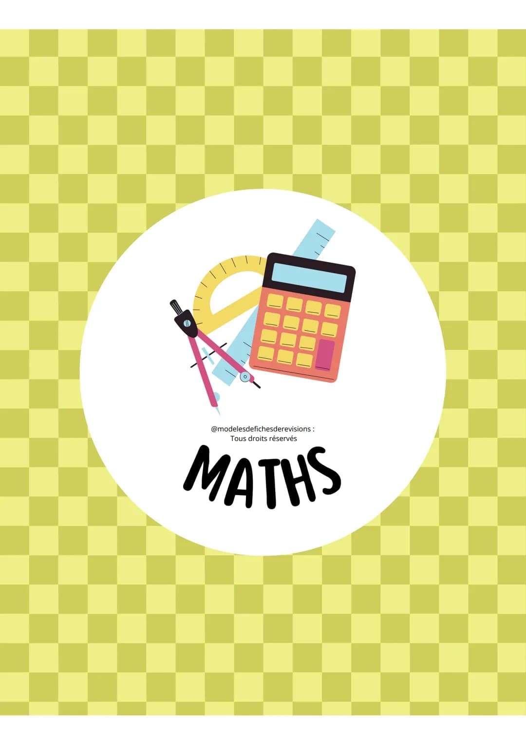 @modelesdefichesderevisions :
Tous droits réservés
MATHS