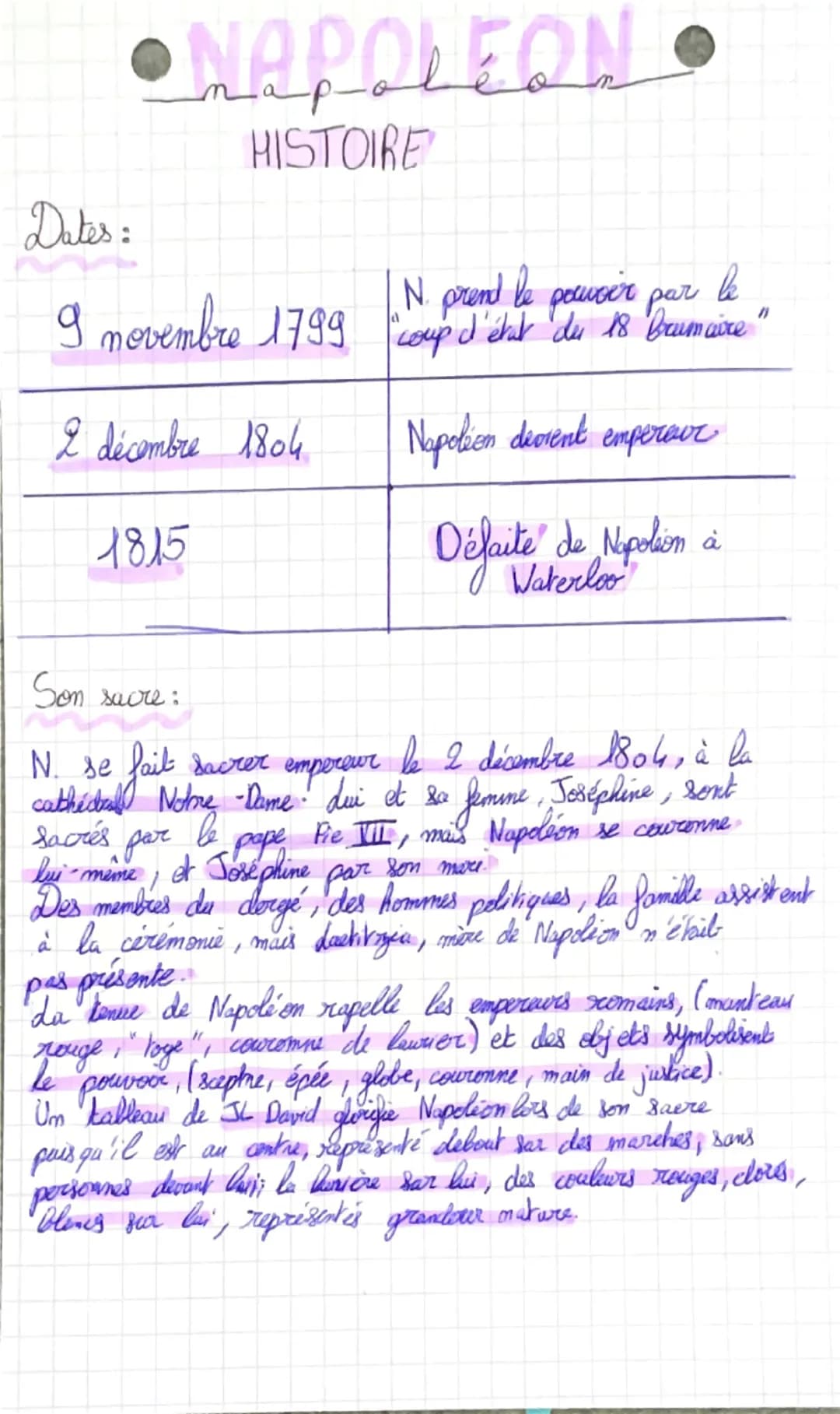 # NAPOLEON
HISTOIRE
Dates:
9 novembre 1799 | N. prend le powoer par le "coup d'état du 18 Brumaire"
---|---
2 décembre 1804 | Napolien di