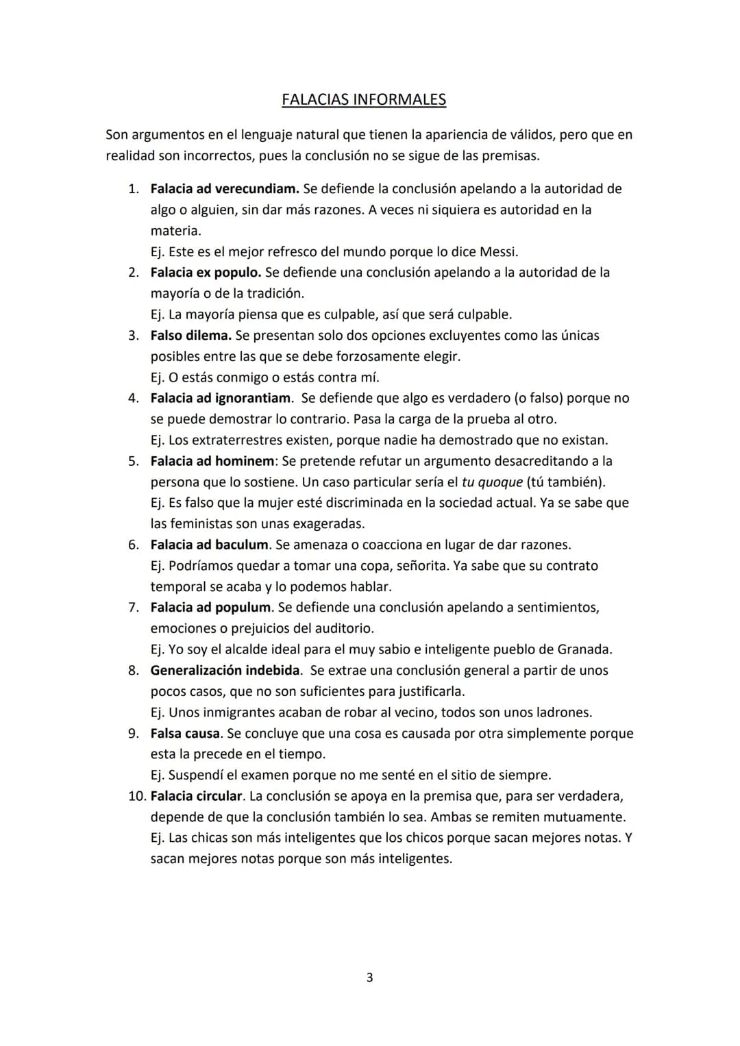 # ARGUMENTOS LÓGICAMENTE VÁLIDOS Y FALACIAS FORMALES
En el argumento lógicamente válido, la conclusión se sigue de las premisas: si las
pre