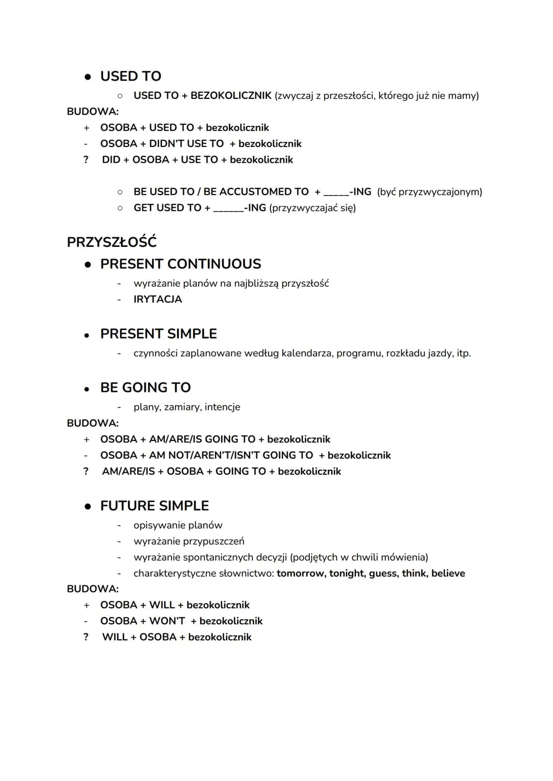 # Czasy gramatyczne
TERAŹNIEJSZOŚĆ
• PRESENT SIMPLE
- mówienie o: nawykach, rutynie, generalnej prawdzie (o czymś co dzieje się
regularni