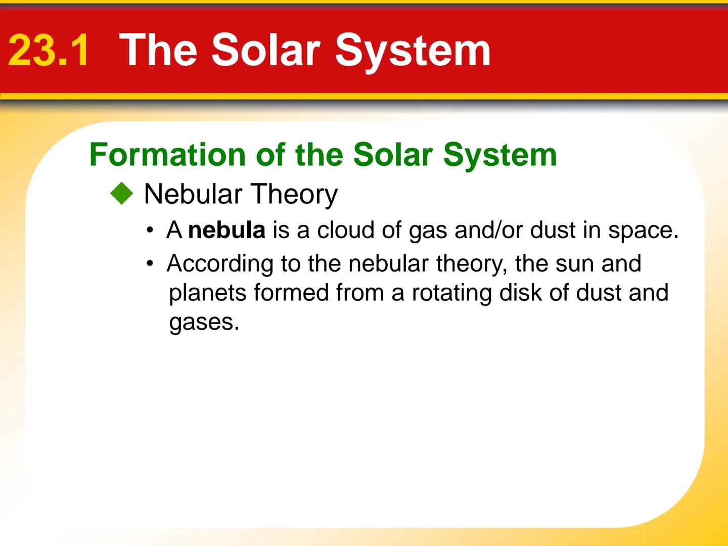 Chapter Touring Our
23 Solar System # 23.1 The Solar System
The Planets: An Overview
* The **terrestrial planets** are planets that are