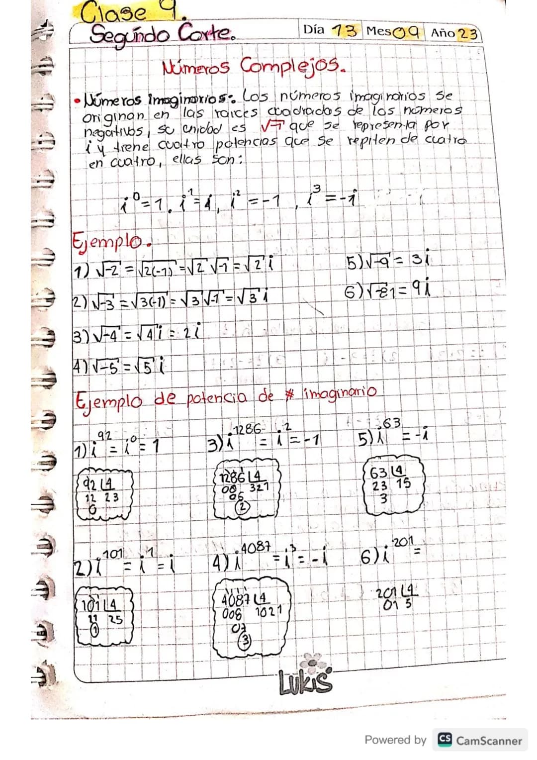 # Clase 9.
Segundo Corte.
Día 13 Mes 09 Año 23
Números Complejos.
• Números imaginarios. Los números imaginatios se
Originan en las raice