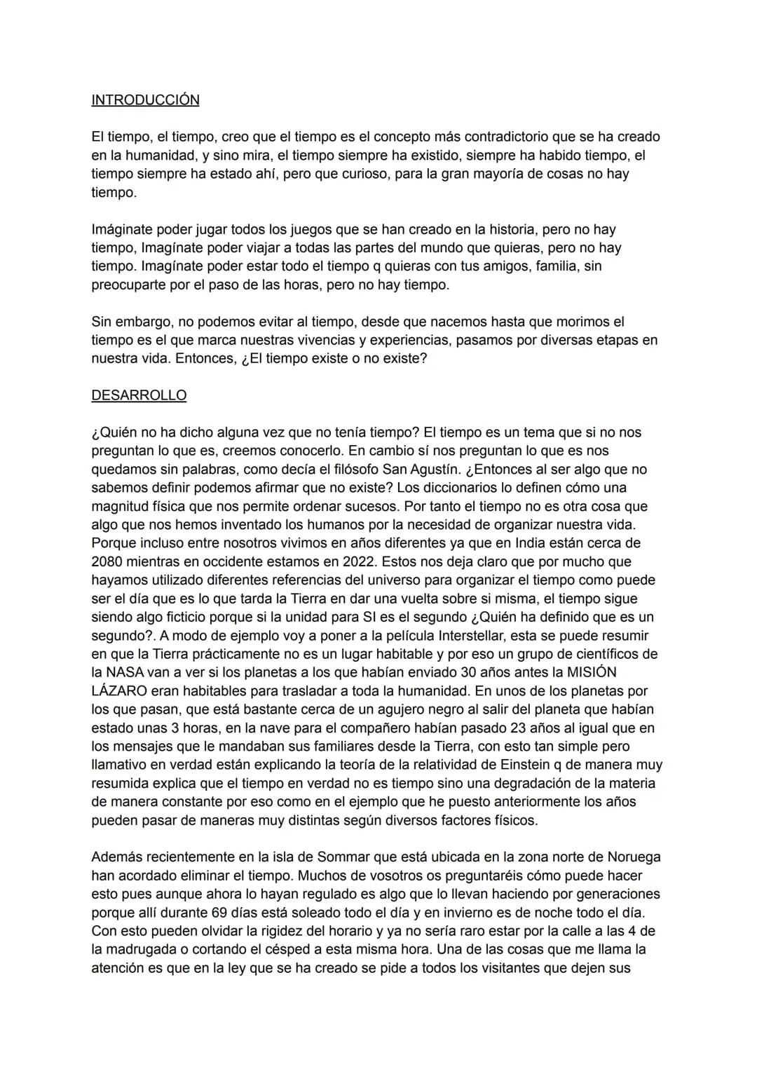 # INTRODUCCIÓN
El tiempo, el tiempo, creo que el tiempo es el concepto más contradictorio que se ha creado
en la humanidad, y sino mira, el
