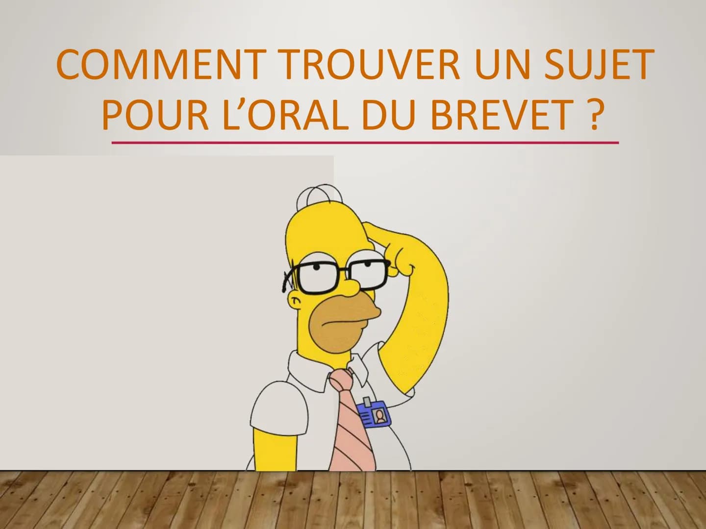 # L'ORAL DU BREVET ? # COMMENT TROUVER UN SUJET
# POUR L'ORAL DU BREVET ? # RAPPELS SUR CE QU'EST
# L'ORAL DU BREVET
• Cet oral est une sou