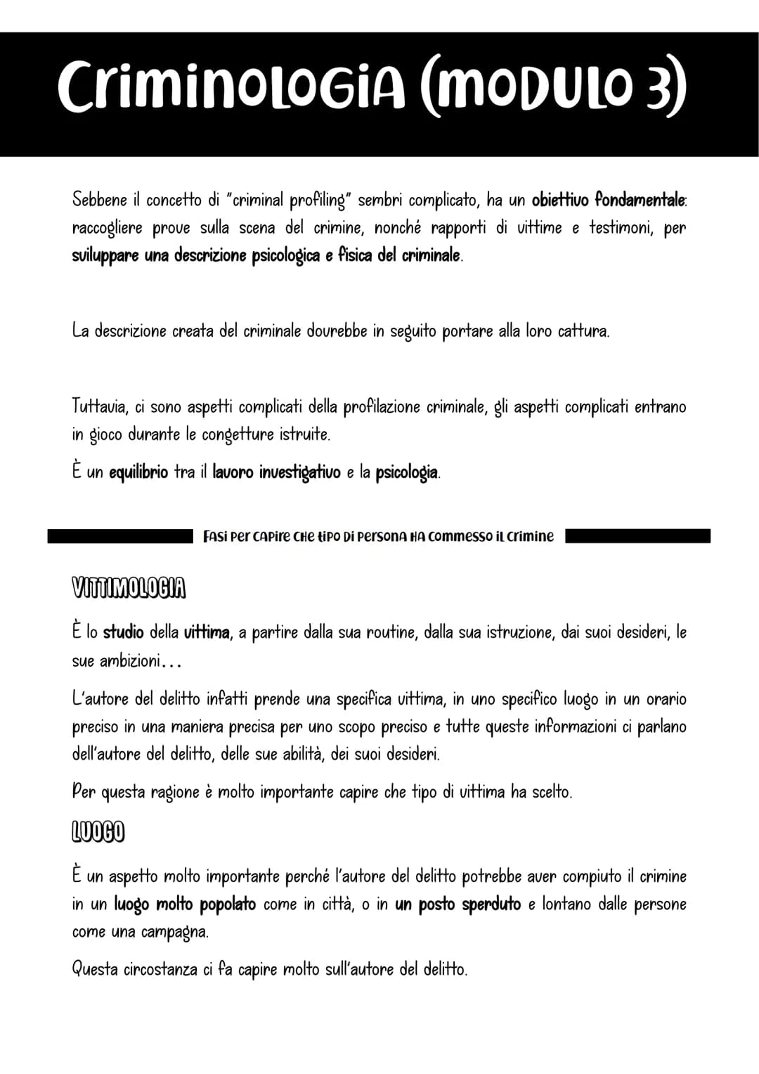 # CriminoLOGIA (MODULO 3)
Sebbene il concetto di "criminal profiling" sembri complicato, ha un obiettivo fondamentale:
raccogliere prove su