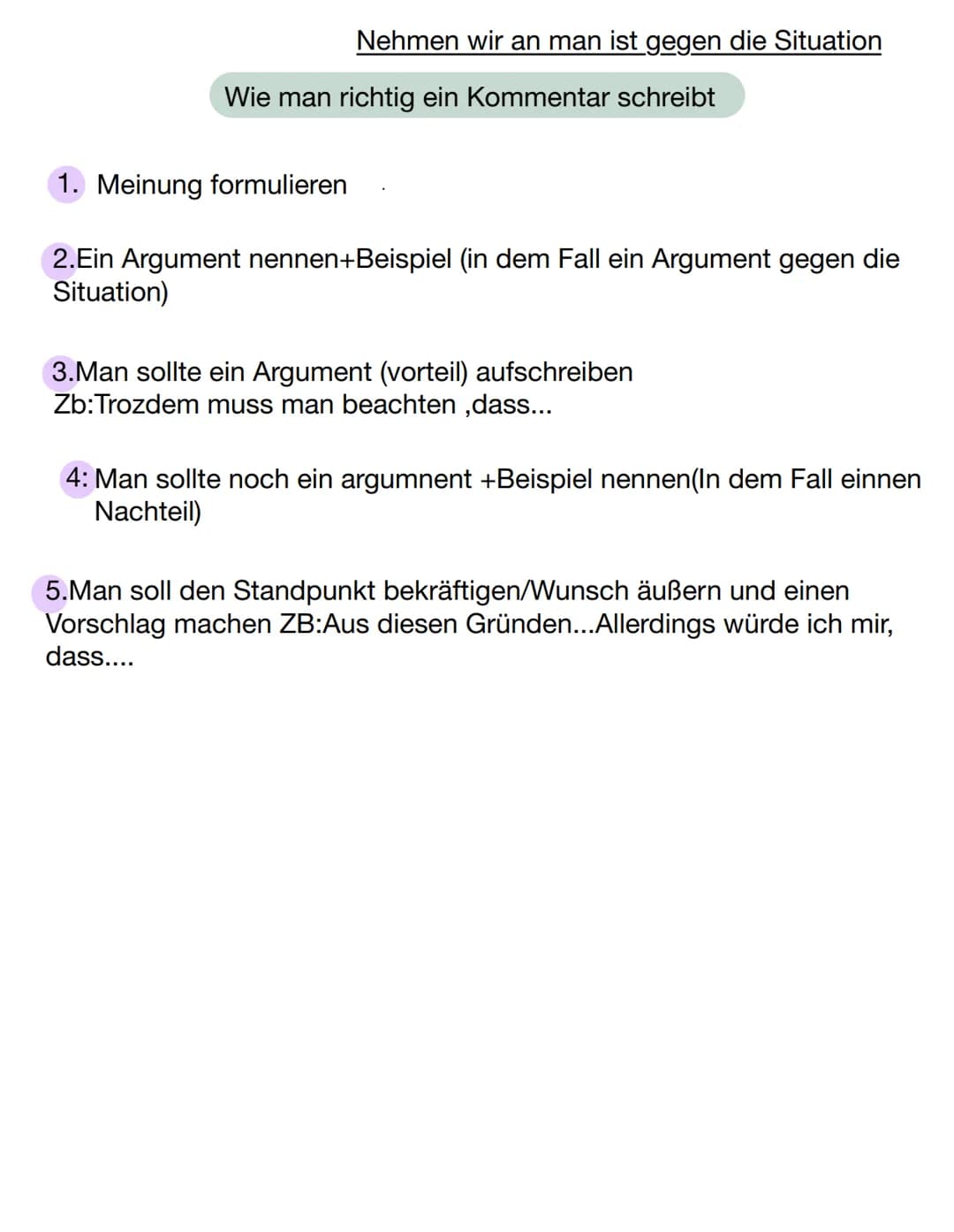 # Argumentieren
Aufbau eines Kommentares
Einleitung
Meinung formulieren
Hauptteil
- Argument 1
Beispiel 1
Argument 2
Beispiel 2
Schluss