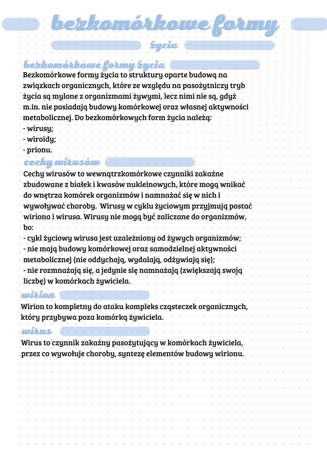 # bezkomórkowe formy
życia
bezkomórkowe formy życia
Bezkomórkowe formy życia to struktury oparte budową na
związkach organicznych, które z