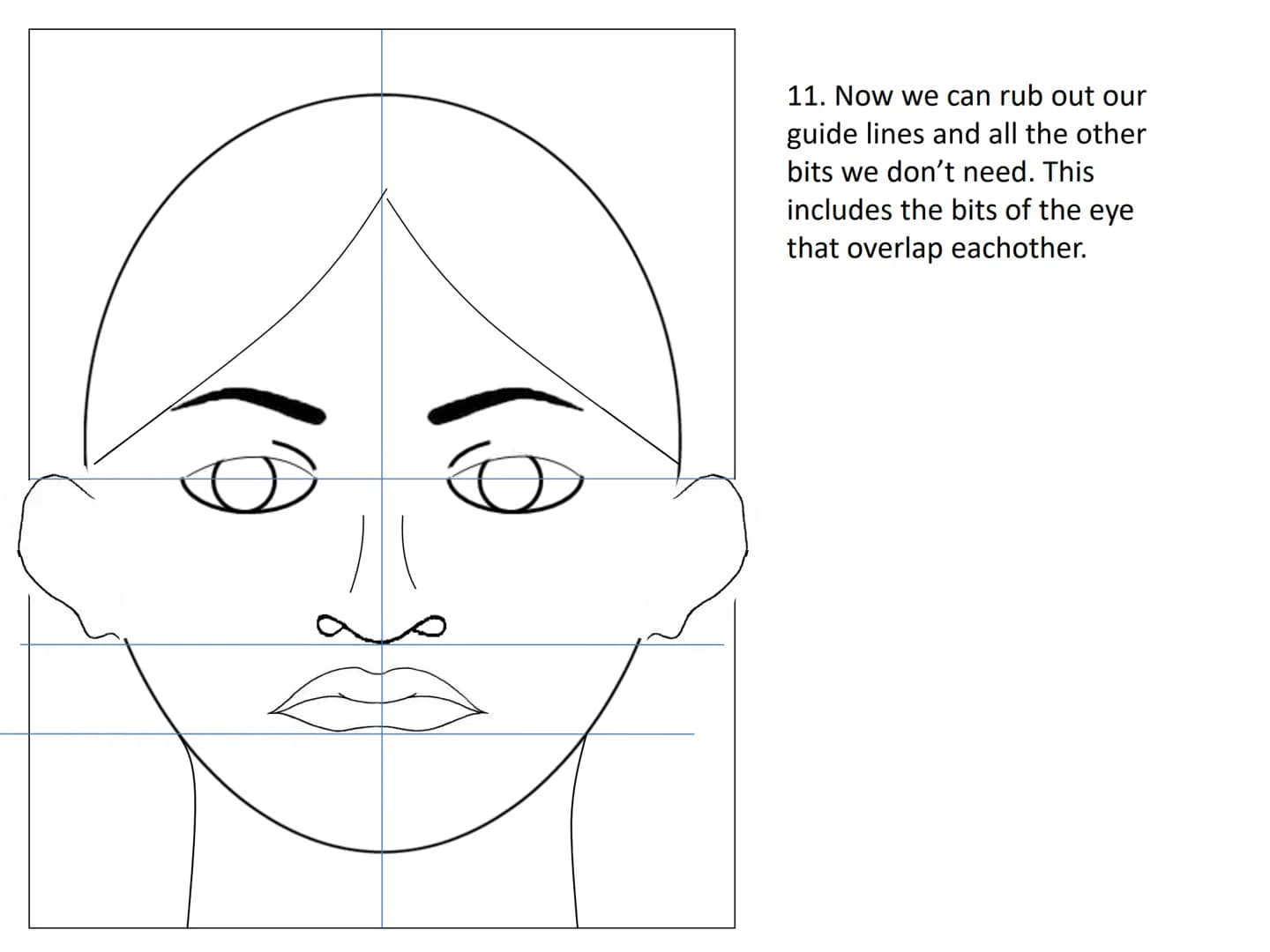 # Drawing a human face
Practise exercises for you to do at home 1.draw an upside down egg shape. 2. Divide the face into quarters
3. Divide