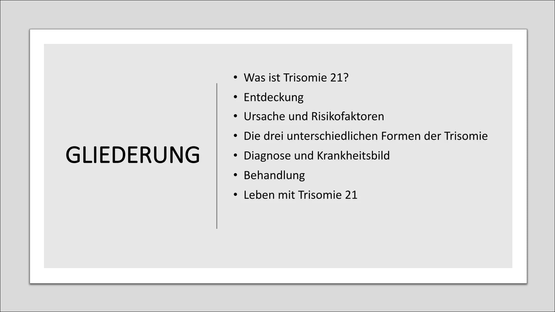 # DOWN-SYNDROM
Trisomie 21 • Was ist Trisomie 21?
• Entdeckung
• Ursache und Risikofaktoren
• Die drei unterschiedlichen Formen der Trisomi
