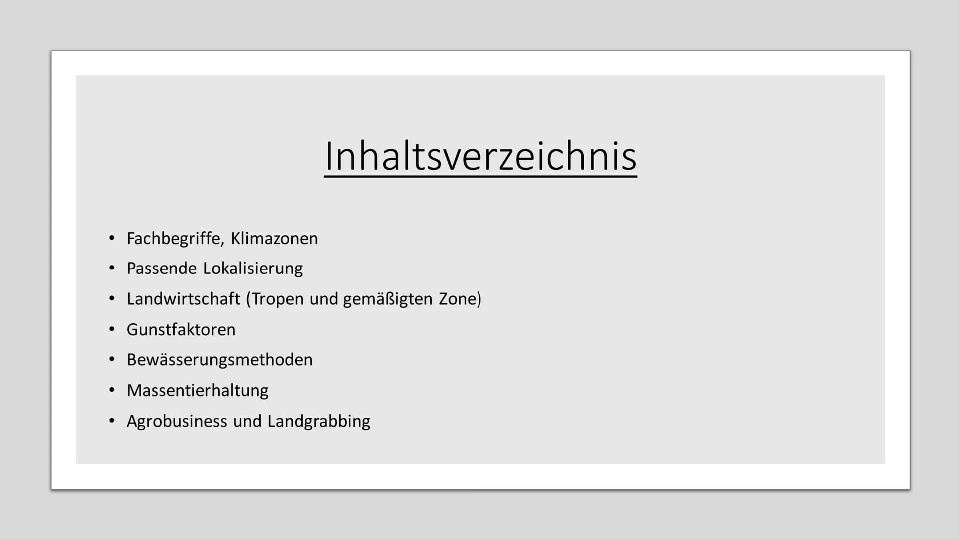 Landwirtschaft
Erdkunde-LK Inhaltsverzeichnis
• Fachbegriffe, Klimazonen
• Passende Lokalisierung
• Landwirtschaft (Tropen und gemäßigten Z
