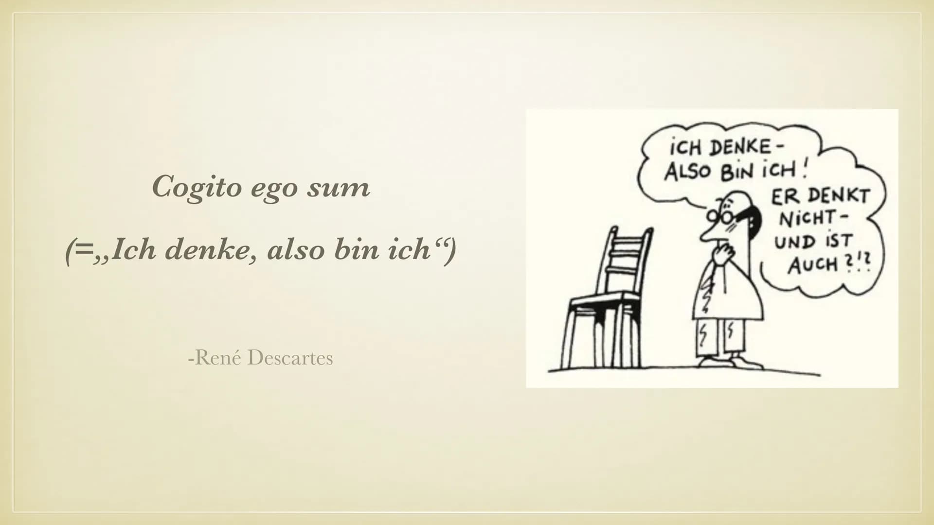 # RENÉ DESCARTES
„ICH DENKE, ALSO BIN ICH“
PHILOSOPHIE REFERAT
JULIA BACKHAUS GLIEDERUNG
- Biografie
- Lebenslauf
- Methodische Zweifel