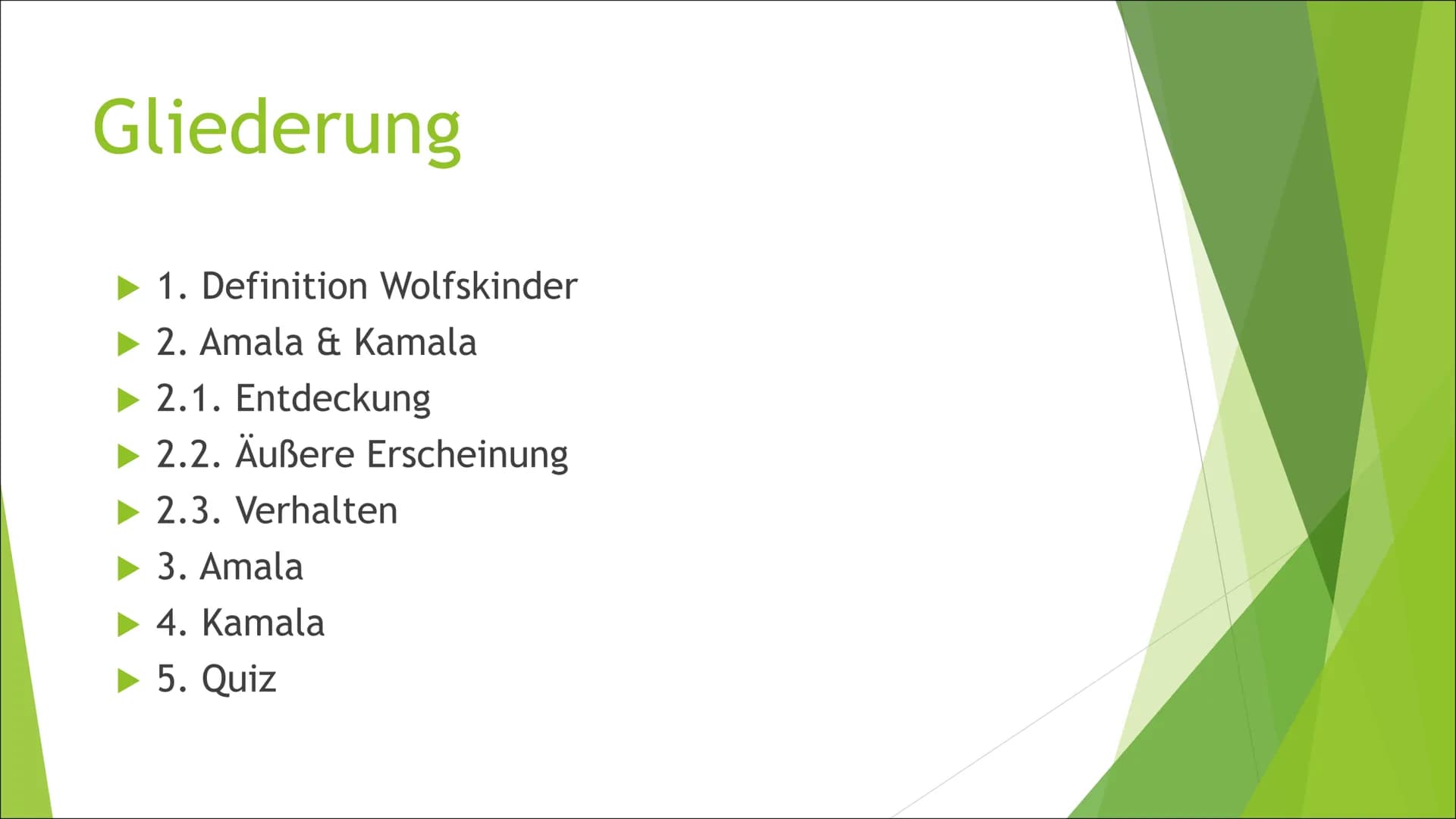 # Amala & Kamala
Präsentation # Gliederung
* 1. Definition Wolfskinder
* 2. Amala & Kamala
* 2.1. Entdeckung
* 2.2. Äußere Erschei
