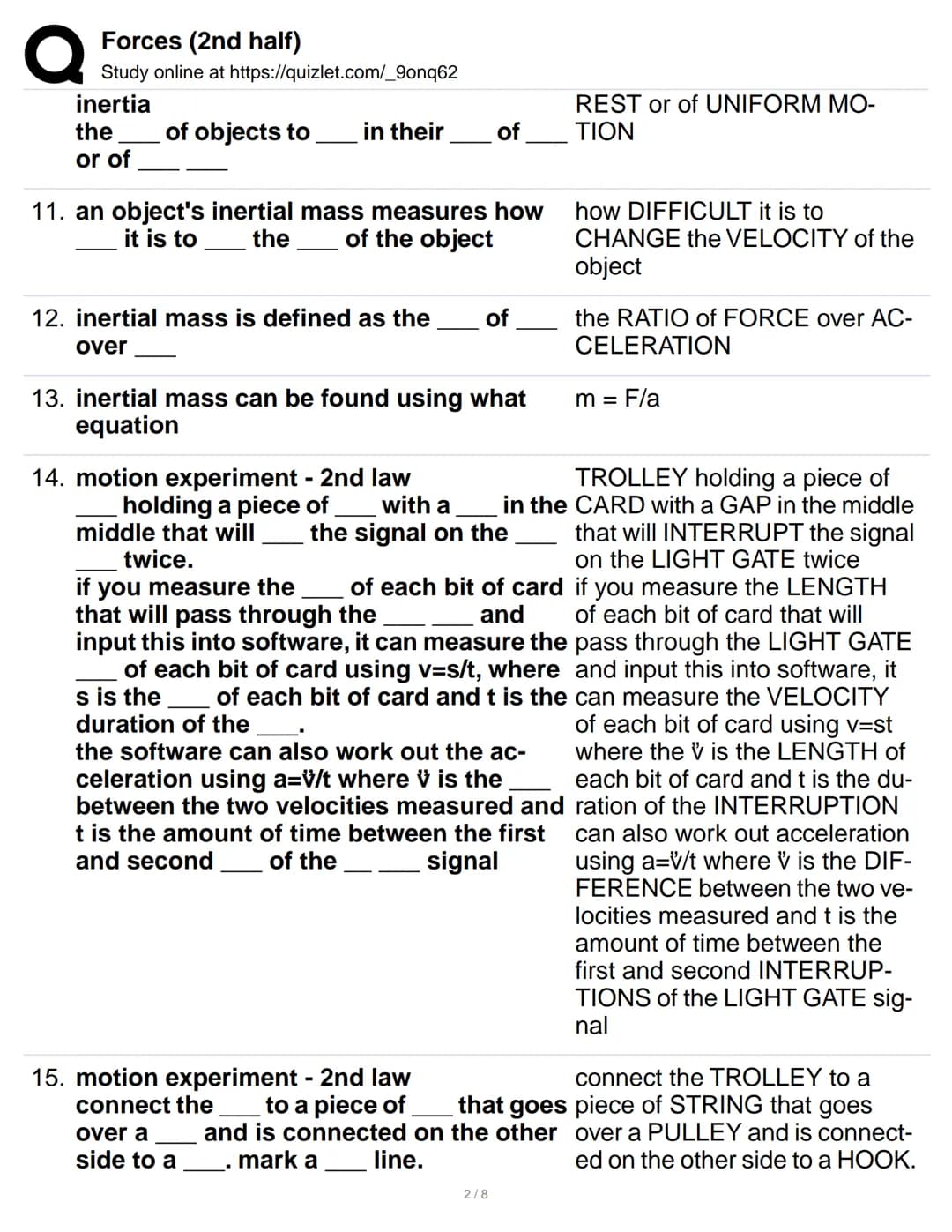 # Forces (2nd half)
Study online at https://quizlet.com/_9onq62
1. newtons first law
a RESULTANT force is needed
a force is needed to