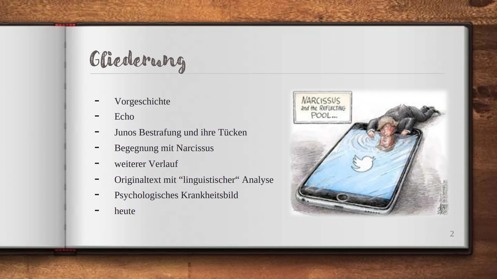 # NARCISSUS UND ECHO
- vier verschiedene / ähnliche Verwandlungen - # Gliederung
- Vorgeschichte
- Echo
- Junos Bestrafung und ihre Tücken