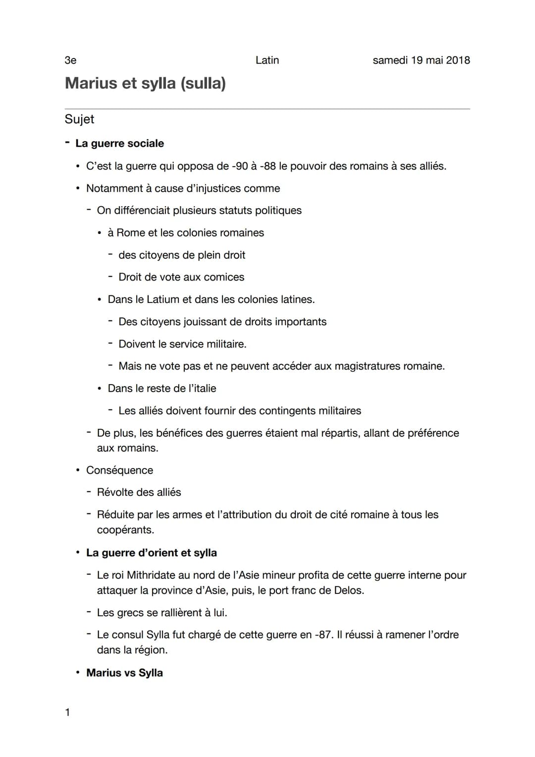 3e
Latin
samedi 19 mai 2018
Marius et sylla (sulla)
Sujet
- La guerre sociale
- C'est la guerre qui opposa de -90 à -88 le pouvoir des