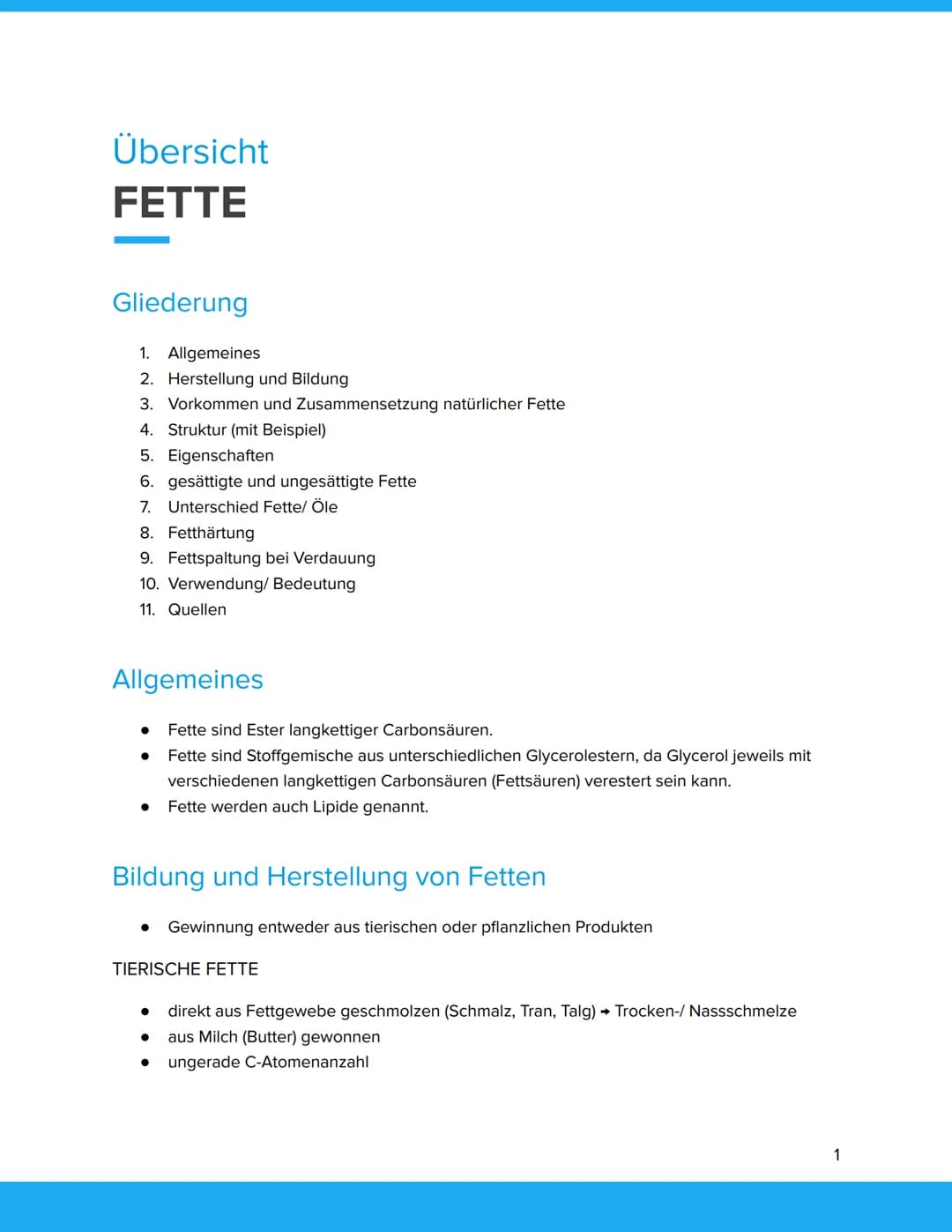 # Übersicht
# FETTE
## Gliederung
1. Allgemeines
2. Herstellung und Bildung
3. Vorkommen und Zusammensetzung natürlicher Fette
4. Struktu