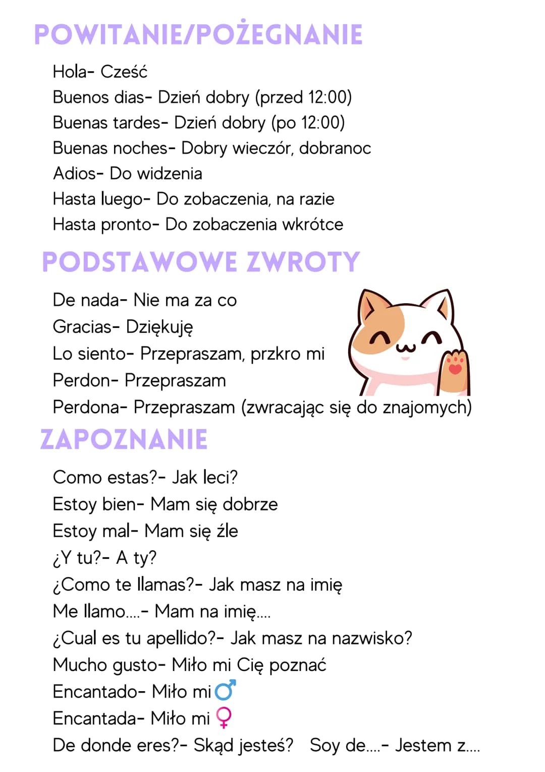 POWITANIE/POŻEGNANIE
Hola- Cześć
Buenos dias- Dzień dobry (przed 12:00)
Buenas tardes- Dzień dobry (po 12:00)
Buenas noches- Dobry wieczór,