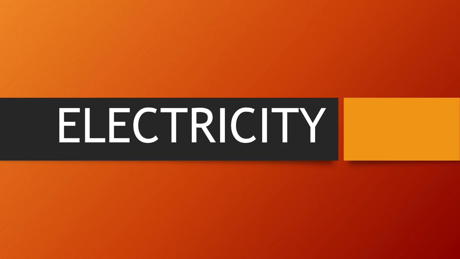 ELECTRICITY ELECTRIC CHARGE
You can feel and hear the effects of
electric charges when you comb your
hair on a dry day because they produce