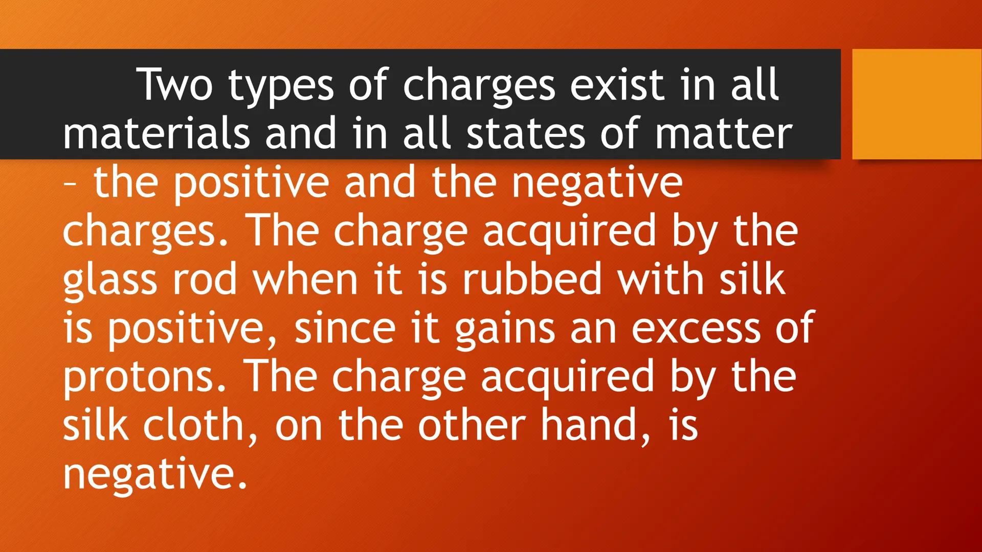ELECTRICITY ELECTRIC CHARGE
You can feel and hear the effects of
electric charges when you comb your
hair on a dry day because they produce
