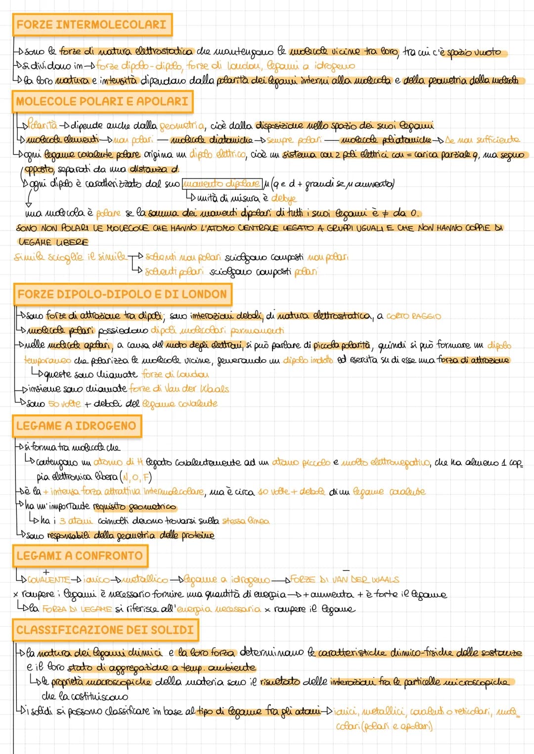 # FORZE INTERMOLECOLARI
sono le forze di matura elettrostatica che mantengono le molecole vicine tra loro, tra cui c'è spazio vuoto
$
left