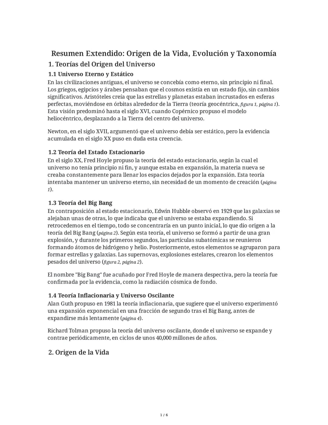 Resumen Extendido: Origen de la Vida, Evolución y Taxonomía
1. Teorías del Origen del Universo
1.1 Universo Eterno y Estático
En las civiliz