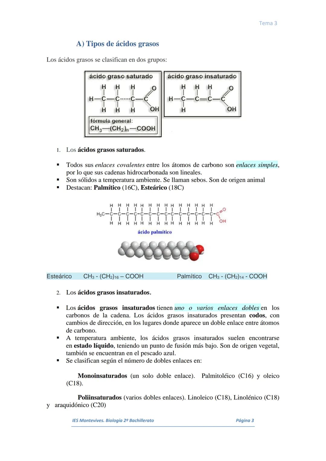 TEMA 3 LOS LÍPIDOS
I. Concepto y Características generales
II. Clasificación de los lípidos
III. Ácidos Grasos
IV. Lípidos saponificables
V