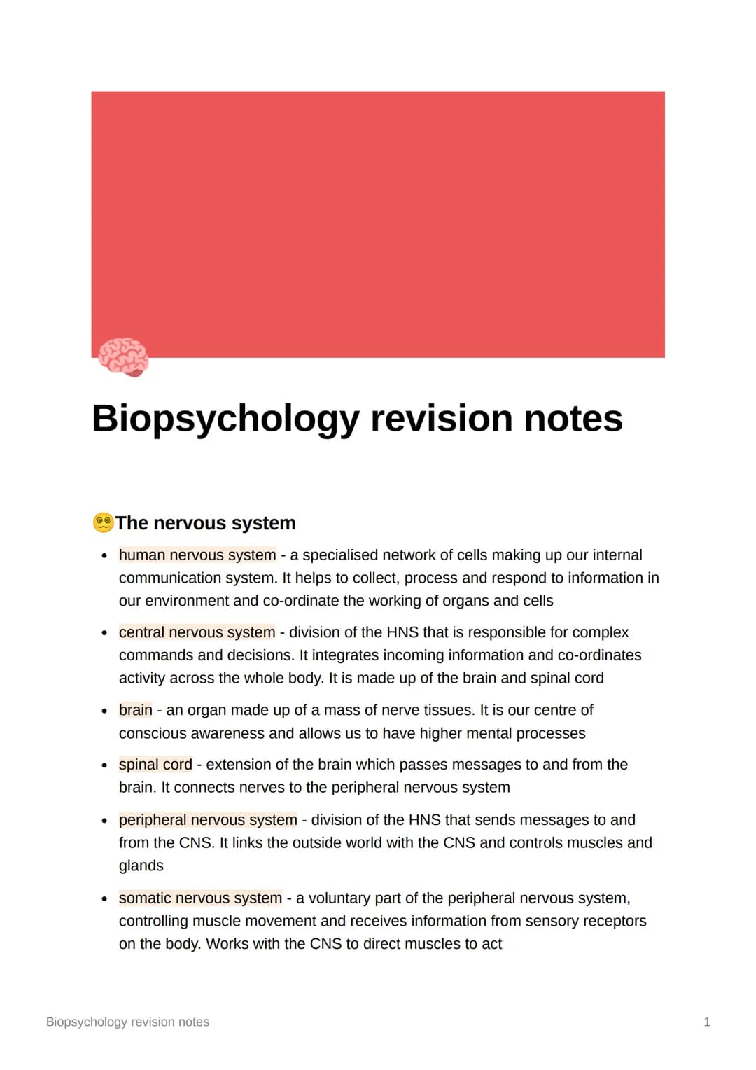 Biopsychology revision notes
The nervous system
* human nervous system - a specialised network of cells making up our internal
commu